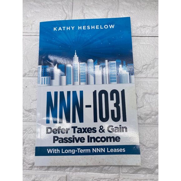 NNN-1031 Defer Taxes & Gain Passive Income By Kathy Heshelow Paperback 2017 - Picture 1 of 9